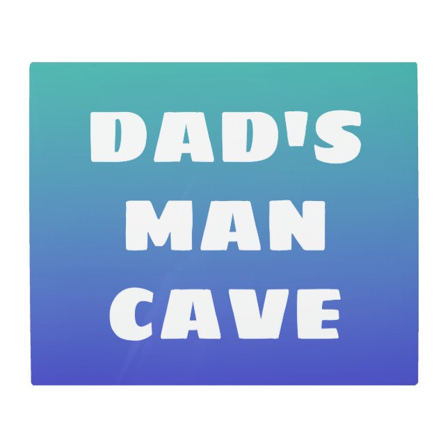 Dad's Man Cave Metal Print (Front)