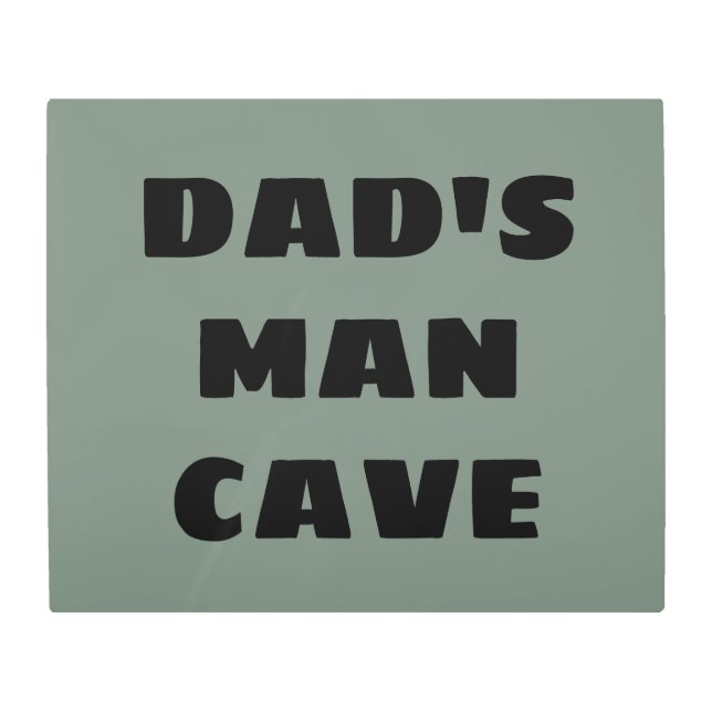 Dad's Man Cave Metal Print (Front)