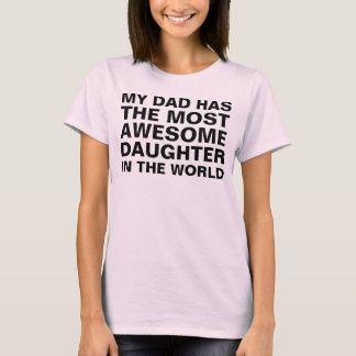 Dad's Most Awesome Daughter Saying T-Shirt