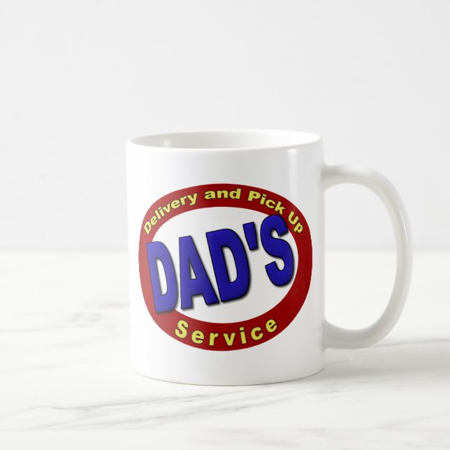 Dad's Pick Up and Delivery Service Coffee Mug (Right)