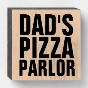 DAD'S PIZZA PARLOR DAD WOOD BOX SIGN