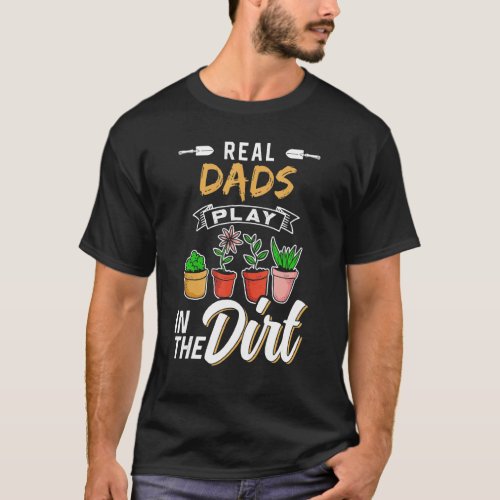 Dads Play In The Dirt Hobby Gardener Garden Garden T_Shirt