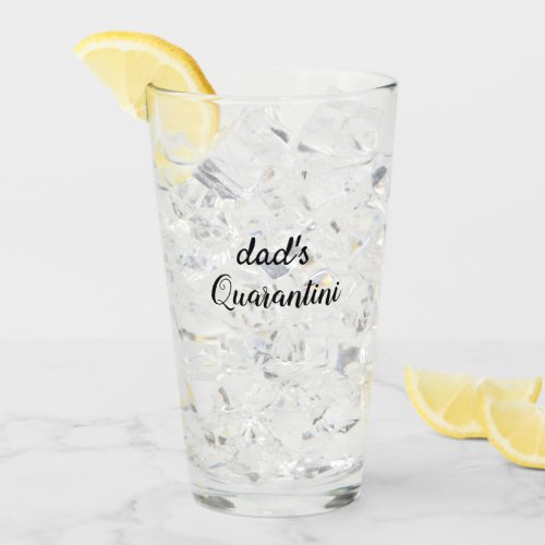 Dads quarantini fathers day cocktail Glass