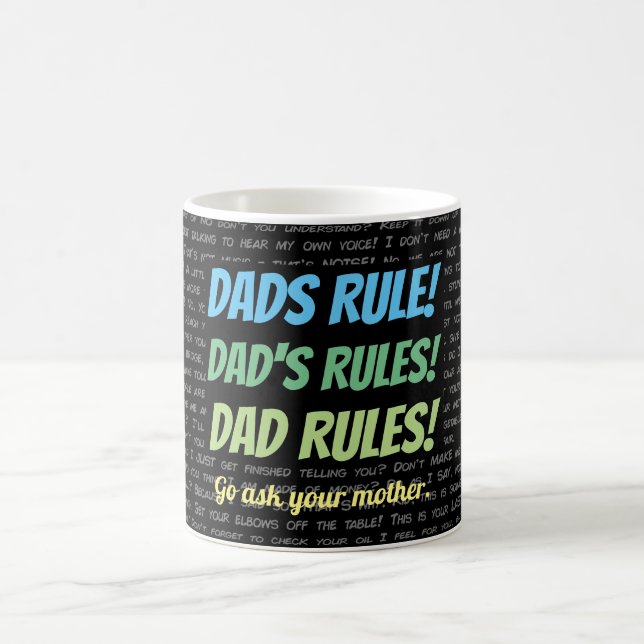 Dads Rule.  Go ask your mother. Coffee Mug (Center)