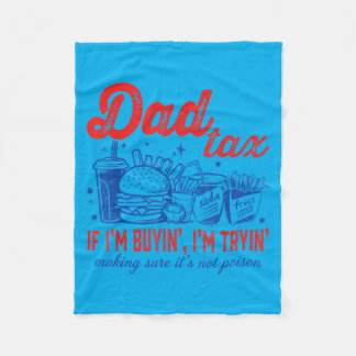 Dad's Share If Buying Trying Fast Food Fathers Day Fleece Blanket