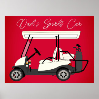 Dad's Sports Car Golf Cart Print Poster