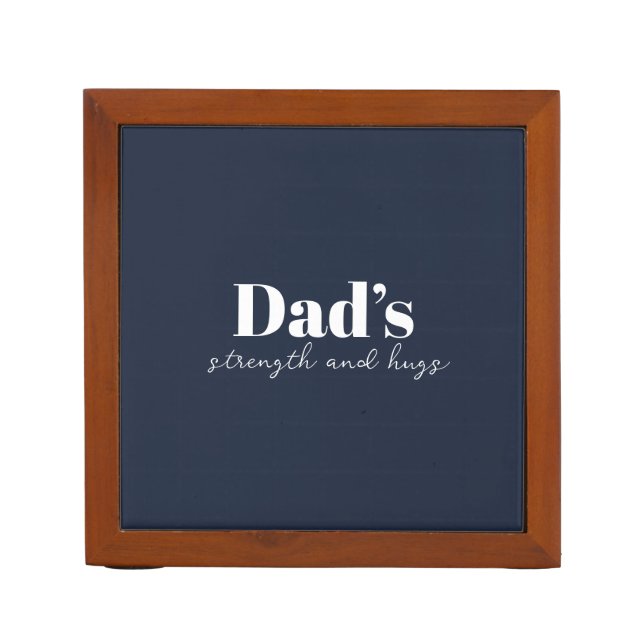 Dad's Strength and Hugs - Father's Day Gift |  Desk Organizer (Front)