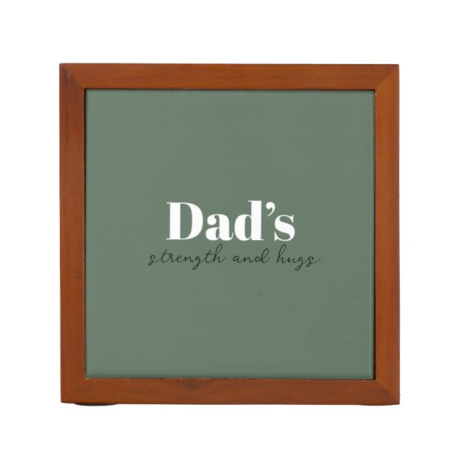 Dad's Strength and Hugs - Father's Day Gift |  Desk Organizer (Front)