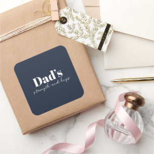 Dad's Strength and Hugs - Father's Day Gift Square Sticker