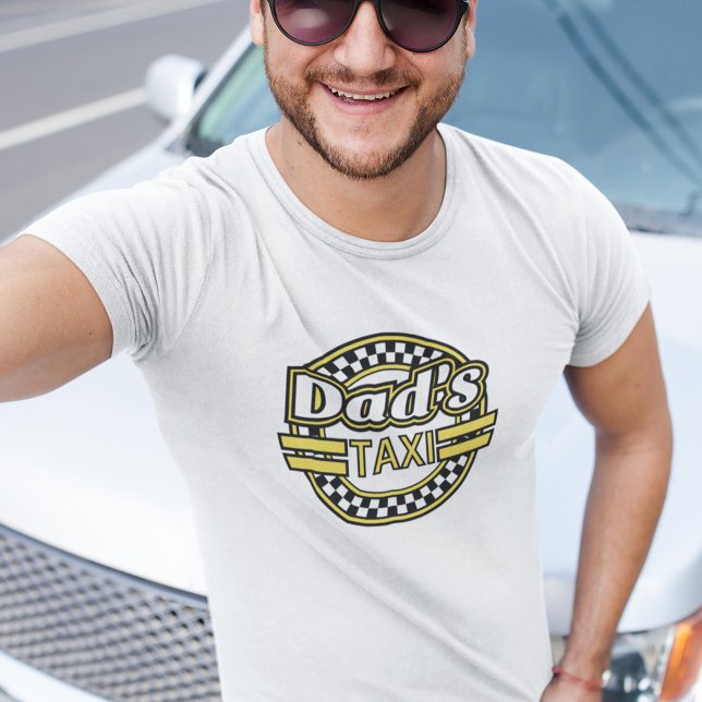 Dad's Taxi Sign T-Shirt (Creator Uploaded)