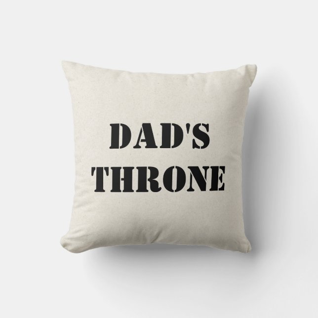 Dad's Throne Throw Pillow 16" x 16" (Front)
