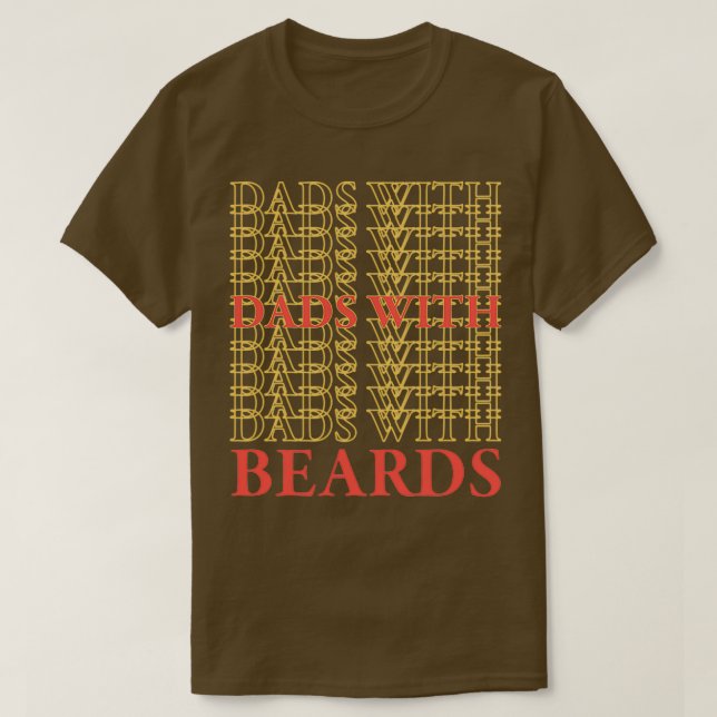 Dads with Beards are better Son4 T-Shirt (Design Front)