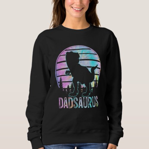 Dadsaurus Rex Dinosaur Dad Saurus Tye Die Matching Sweatshirt