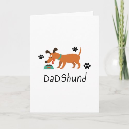 DadShund Dachshund Funny Love Dog Pet Gift Card