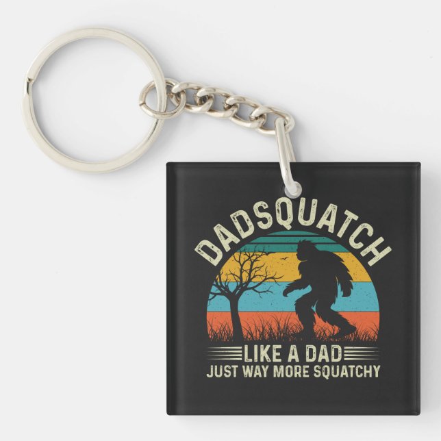 Dadsquatch Like A Dad Just Way More Squatchy Keychain (Front)
