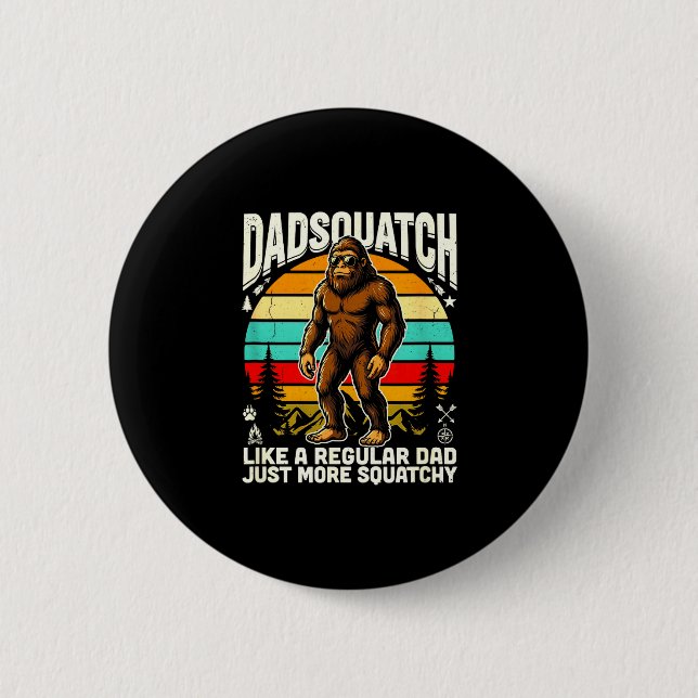 Dadsquatch like a regular dad more squatchy button (Front)