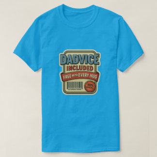 Dadvice Included Funny Label Parody Tee