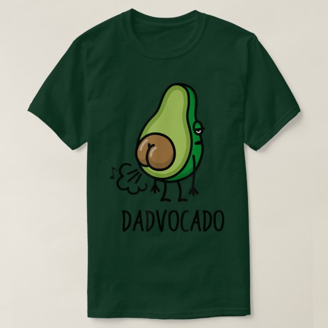 Dadvocado Funny  Farting Avocado Dad Fathers Day  T-Shirt (Design Front)