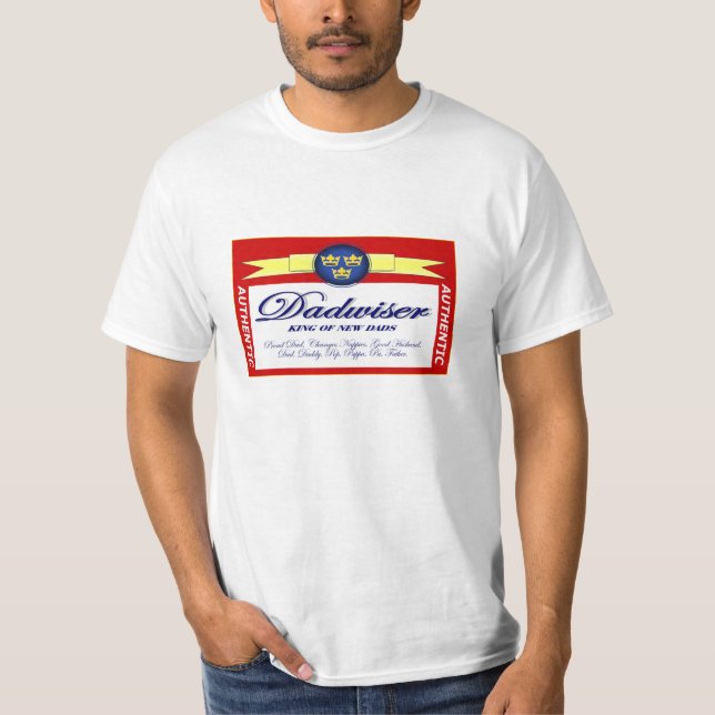 Dadwiser: King of New Dads T-Shirt (Front)