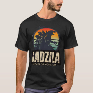 “Dadzilla: The Legendary Father of Monsters" T-Shirt