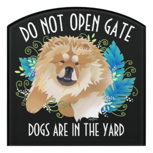 DAEJA -Chow -DO NOT OPEN GATE sign customizable