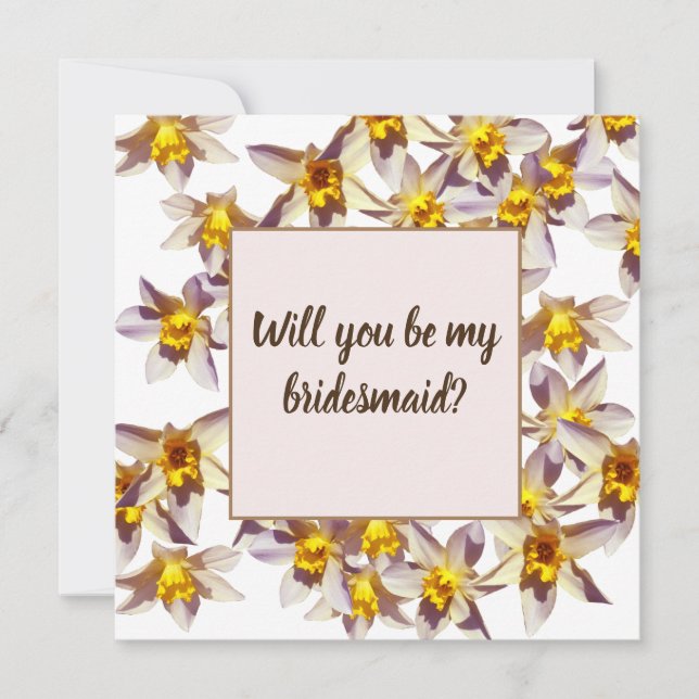 Daffodils Will you be my  bridesmaid card (Front)