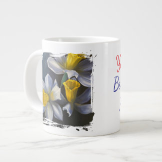 daffodils you're the best part of my life giant coffee mug