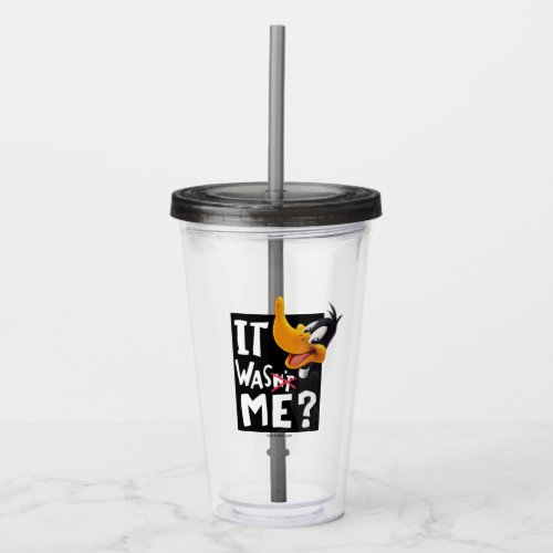 DAFFY DUCK_ It Wasnt Me  Was Me Acrylic Tumbler