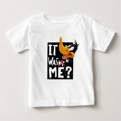 DAFFY DUCK_ It Wasnt Me  Was Me Baby T_Shirt