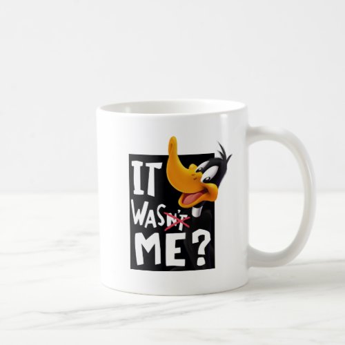 DAFFY DUCK_ It Wasnt Me  Was Me Coffee Mug