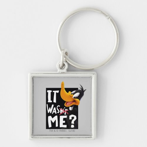 DAFFY DUCK_ It Wasnt Me  Was Me Keychain
