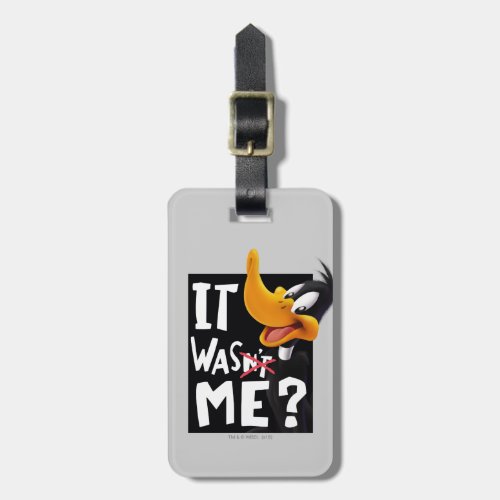 DAFFY DUCK_ It Wasnt Me  Was Me Luggage Tag