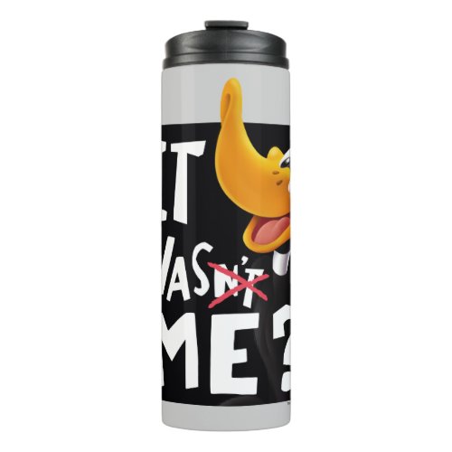DAFFY DUCK_ It Wasnt Me  Was Me Thermal Tumbler