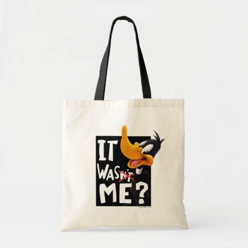 DAFFY DUCK_ It Wasnt Me  Was Me Tote Bag