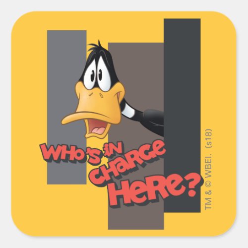 DAFFY DUCK Whos In Charge Here Square Sticker