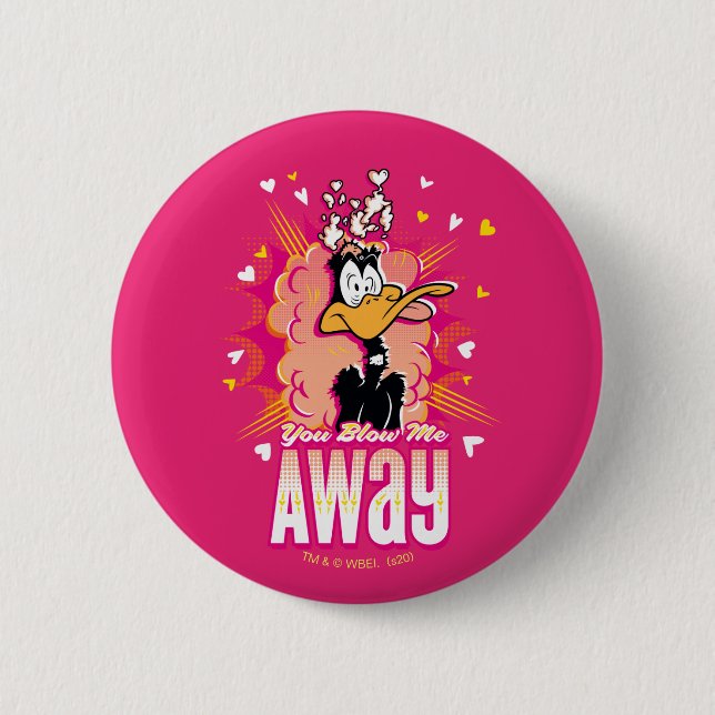DAFFY DUCK™ - You Blow Me Away Button (Front)