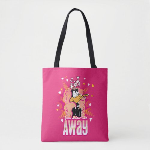 DAFFY DUCKâ _ You Blow Me Away Tote Bag