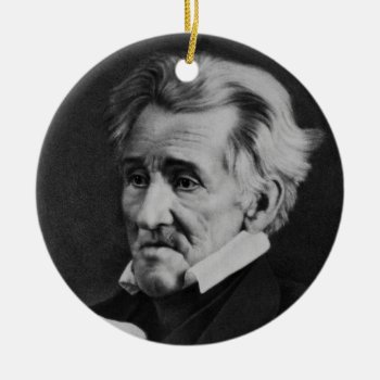 Daguerrotype Of President Andrew Jackson In 1845 Ceramic Ornament by allphotos at Zazzle