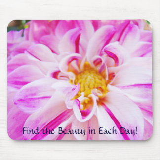 Dahlia Flower mousepad Find Beauty Each Day!