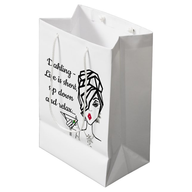 "Dahling, Life is Short - Sip down and relax…” Medium Gift Bag (Front Angled)