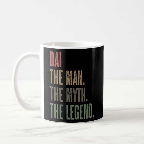 DAI the Man the Myth the LEGEND FUNNY Mens Boys Coffee Mug