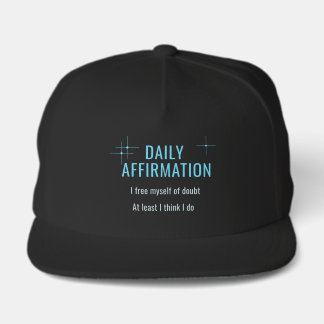 Daily Affirmation, I Free Myself Of Doubt Snap Back Hat