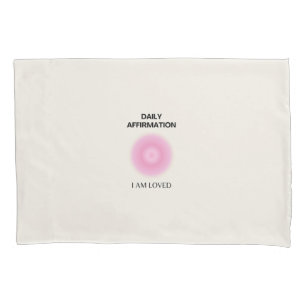 Daily Affirmation, Positive Affirmation, Spiritual Pillow Case