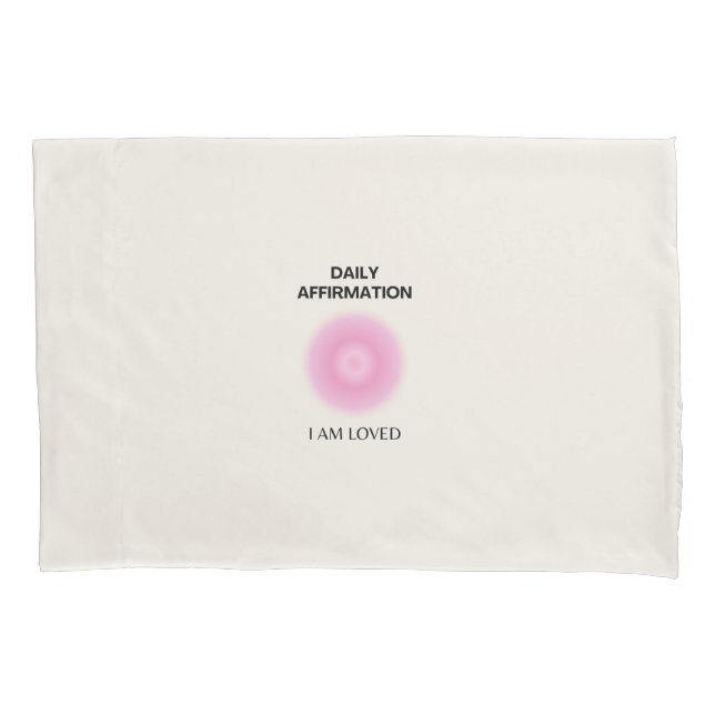 Daily Affirmation, Positive Affirmation, Spiritual Pillow Case (Front)