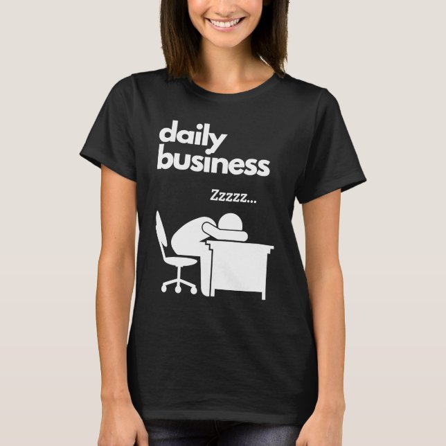 Daily Business Sleeping Stick Person Chair  Same D T-Shirt (Front)
