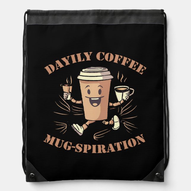 Daily Coffee Mugspiration Drawstring Bag (Front)