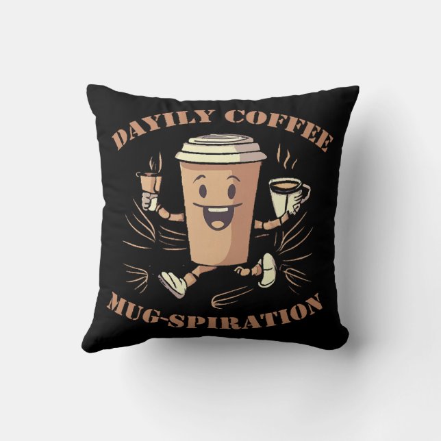 Daily Coffee Mugspiration Throw Pillow (Back)
