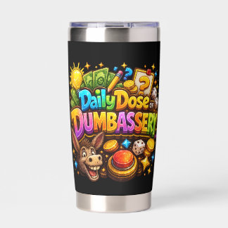 Daily Dose of Dumbassery Thermal Mug Insulated Tumbler
