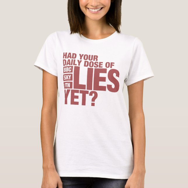 Daily Dose of Lies (UK Media) T-Shirt (Front)