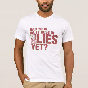 Daily Dose of Lies (US Media) T-Shirt